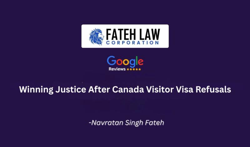 Fateh Law Corporation helps a family overturn multiple Canada visitor visa refusals through Federal Court advocacy