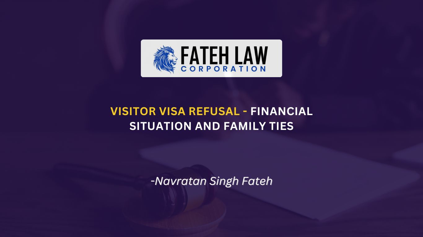 Visitor visa refusal based on financial situation and family ties under Canadian immigration law
