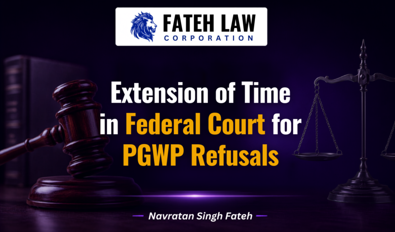 Extension of Time in Federal Court for Post-Graduation Work Permit (PGWP) Refusals