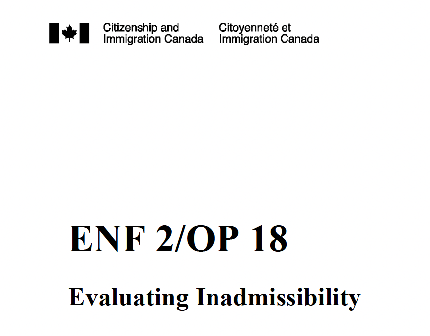 Citizenship and Immigration Canada ENF 2/OP 18 Evaluating Inadmissibility operational guidance